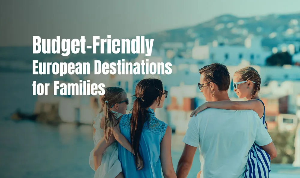 Budget-Friendly-European-Destinations-for-Families