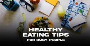 Healthy-Eating-Tips-for-Busy-People