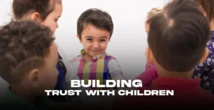 Importance-of-Open-Communication-and-Building-Trust-with-Children